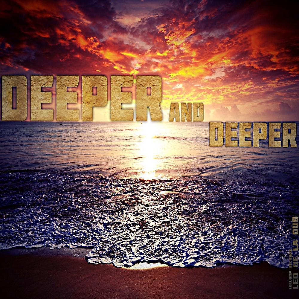 Постер альбома Deeper and Deeper