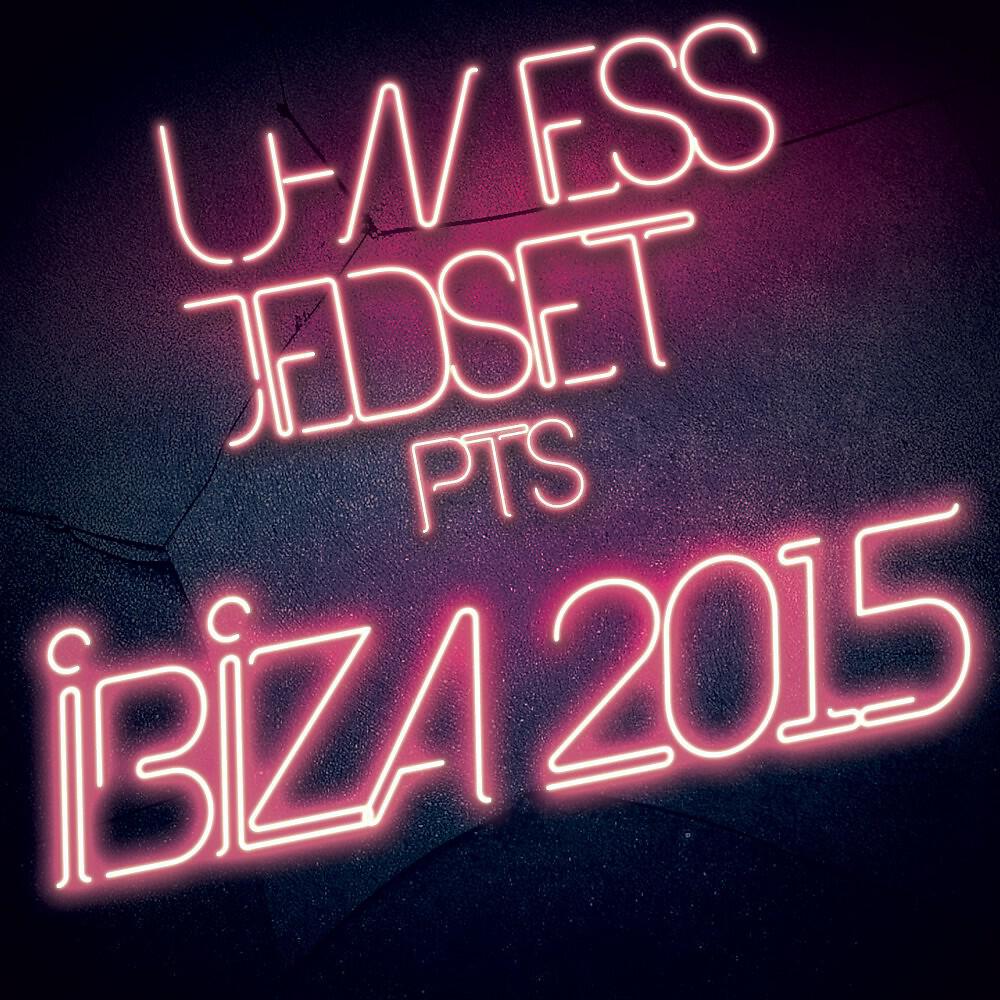 U-Ness & JedSet - U-Ness & Jedset Pts Ibiza 2015 (Continuous DJ Mix by Stacky)