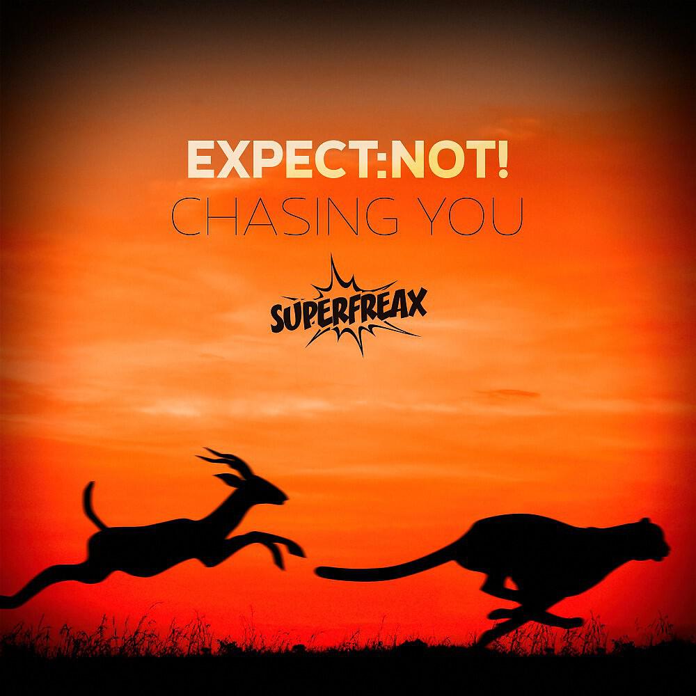 Expect:Not! - Chasing You (Charming Horses Extended Remix)