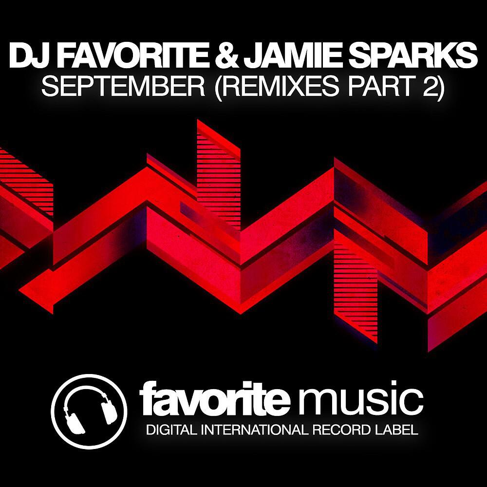 DJ Favorite & Jamie Sparks - September (DJ Ramis & Andrey Keyton Remix)