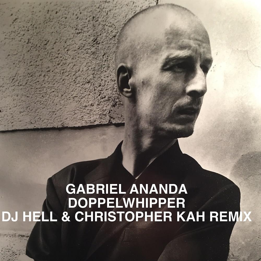 Постер альбома Doppelwhipper (DJ Hell & Christopher Kah U Are a DJ & U Are What U Play Remix!)
