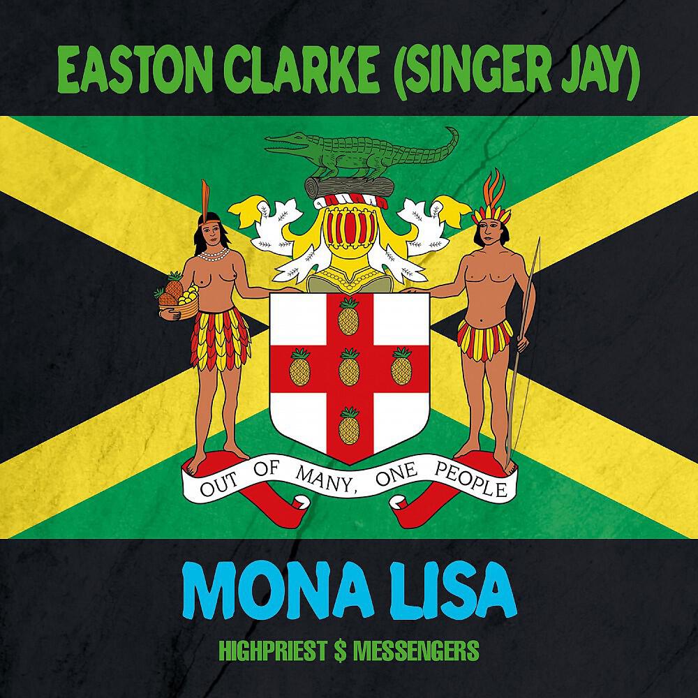 Easton Clarke (Singer Jay) - Mona Lisa (Combination Radio Version)