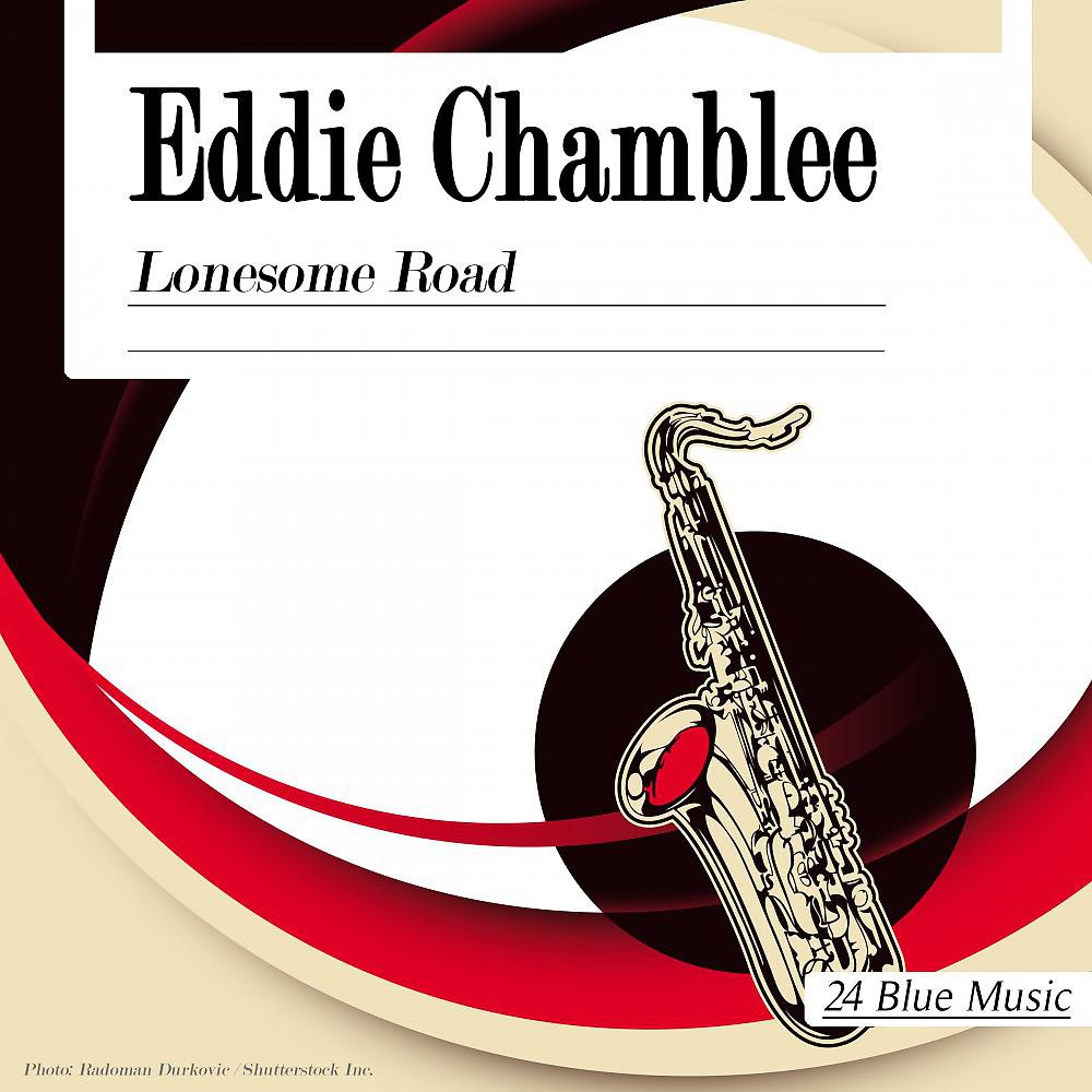 Постер альбома Eddie Chamblee: Lonesome Road