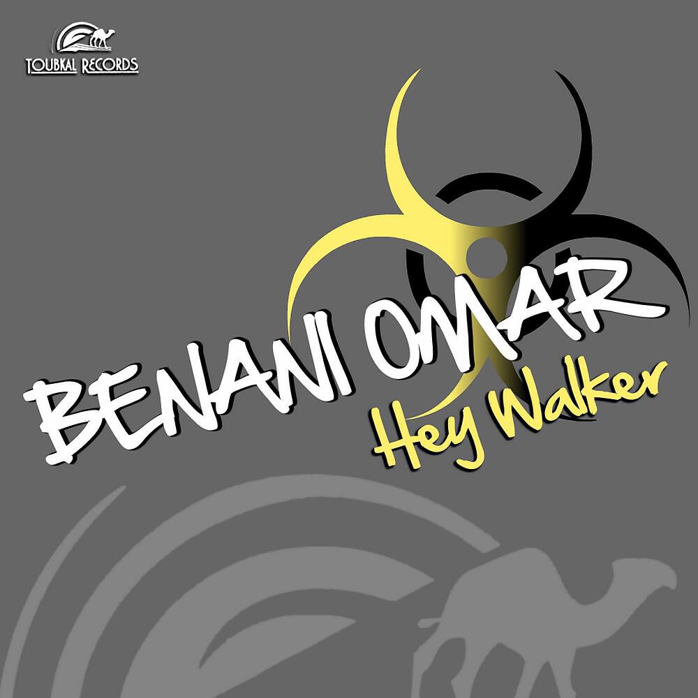 Benani Omar - Hey Walker (Original Mix)