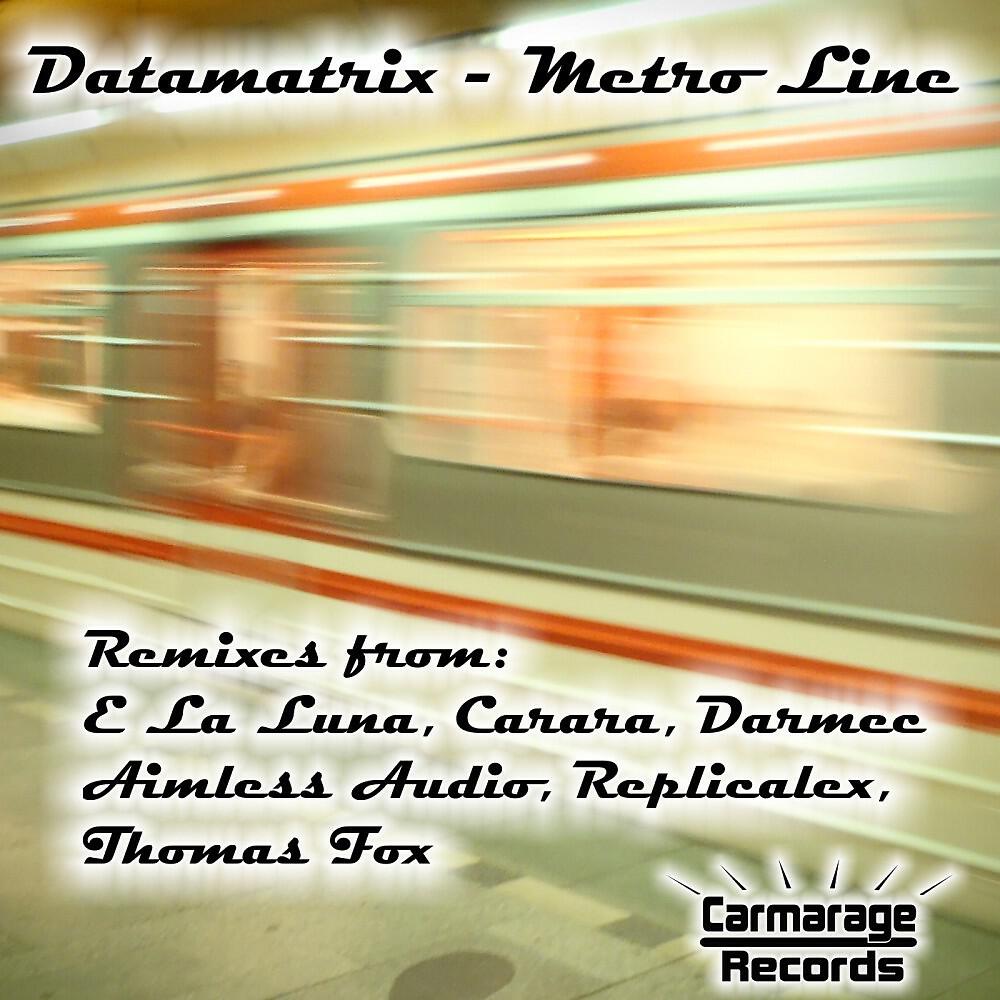 Datamatrix - Metro Line (Thomas Fox Rmx)