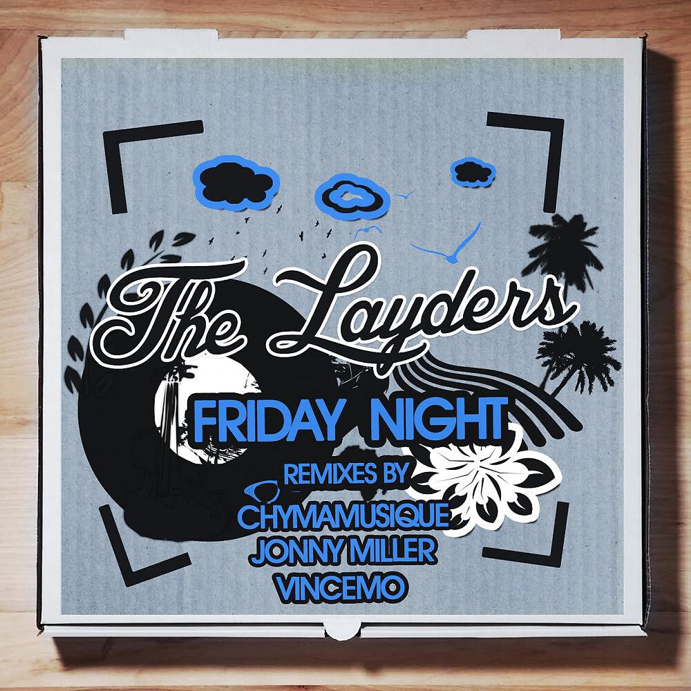 The Layders - Friday Night (Chymamusique Bump Remix)
