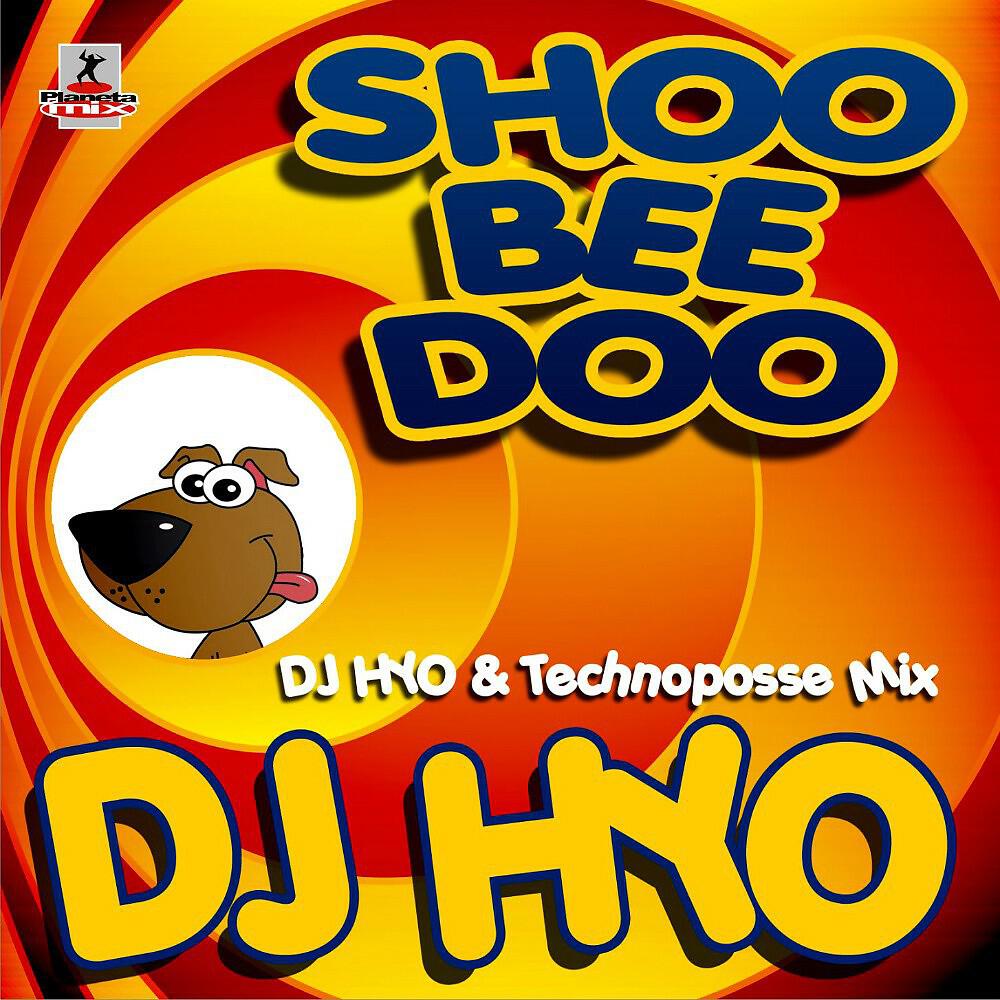 DJ Hyo - Shoo Bee Doo (DJ Hyo & Technoposse Extended Mix)