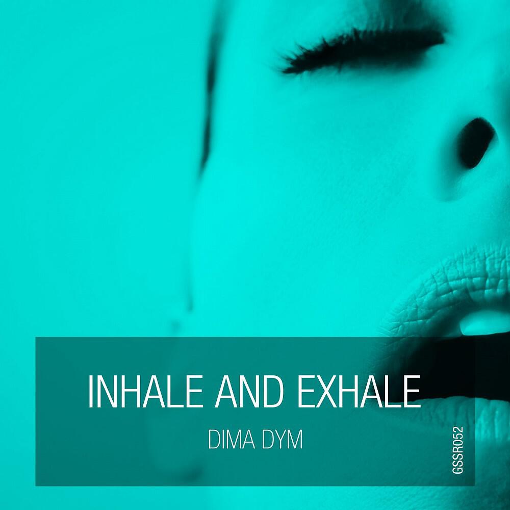 Dima Dym - Inhale and Exhale (Original Mix)