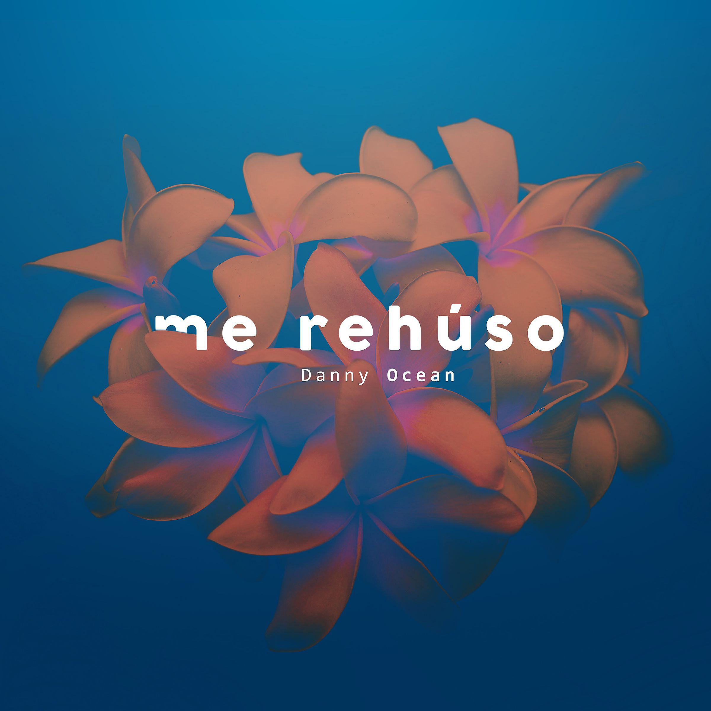 Постер альбома Me Rehúso