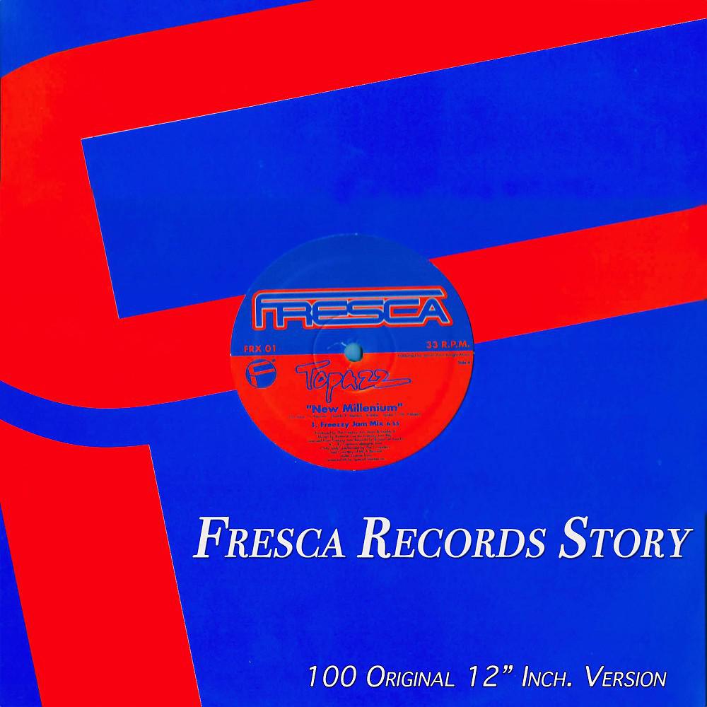 Постер альбома Fresca Records Story (100 Original 12" Inch. Version)