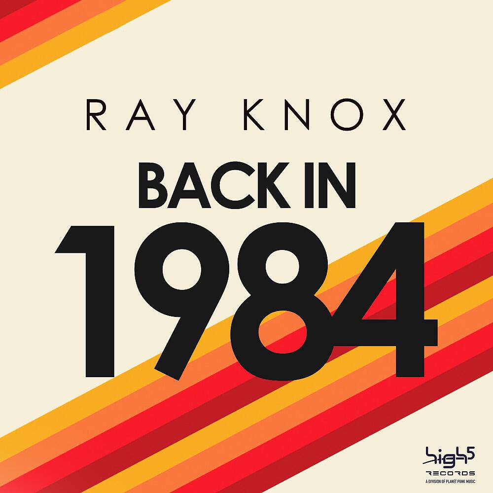 Ray Knox - Back in 1984 (Ray Knox & Melodypark Mix)