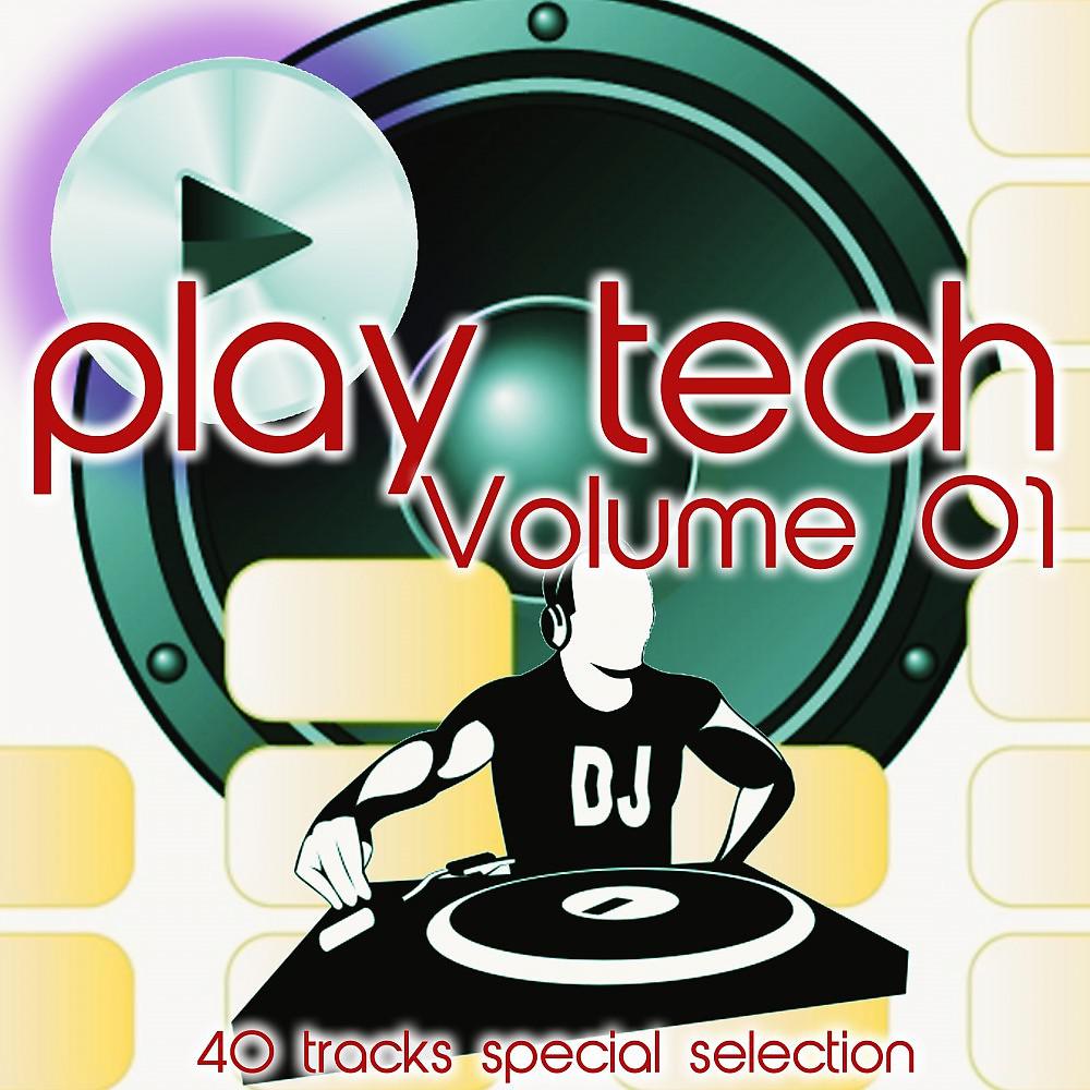 Постер альбома Play Tech, Vol. 1 (40 Tracks Special Selection)