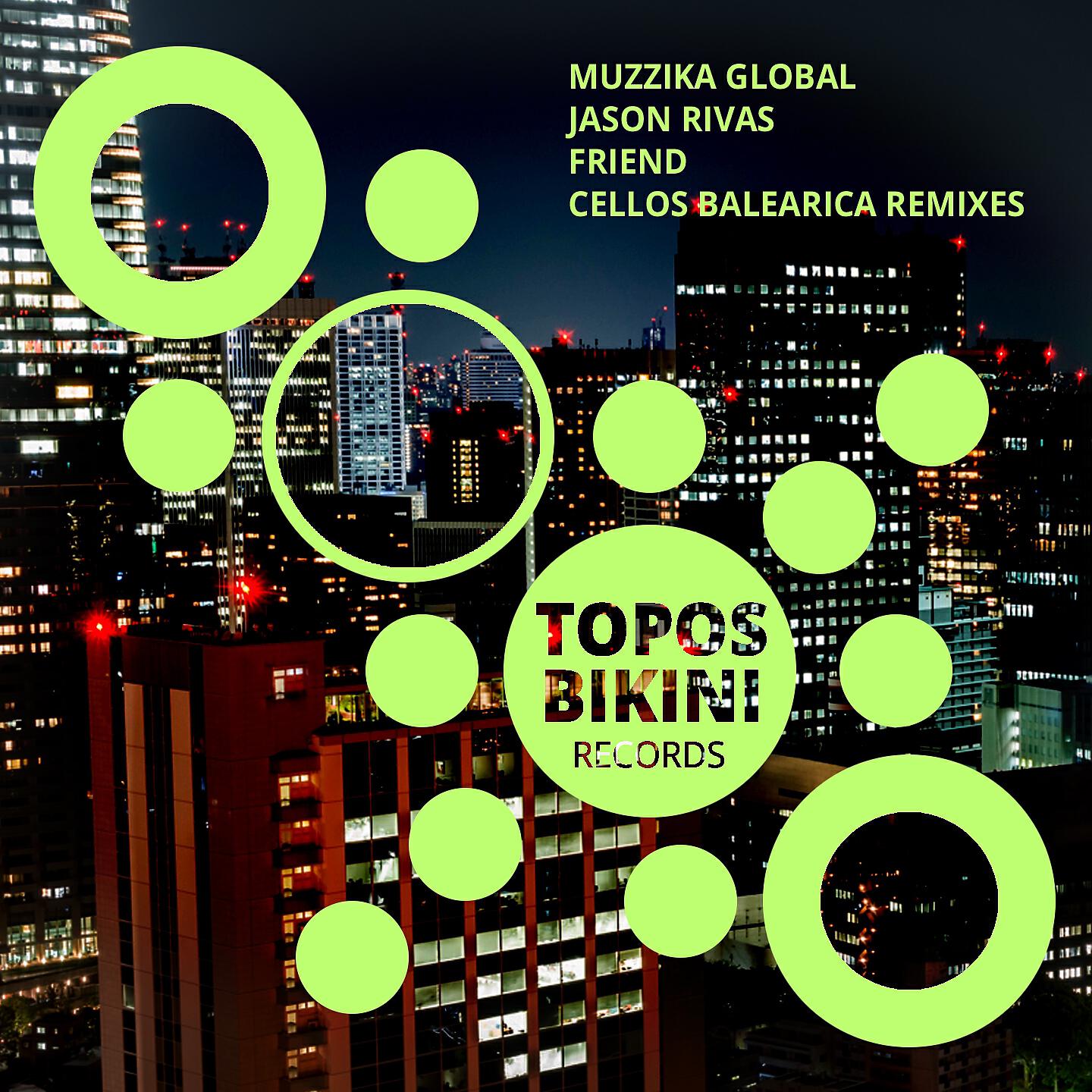 Jason Rivas - Friend (Cellos Balearica Ibiza Percussion Remix Suite, Pt. 2)