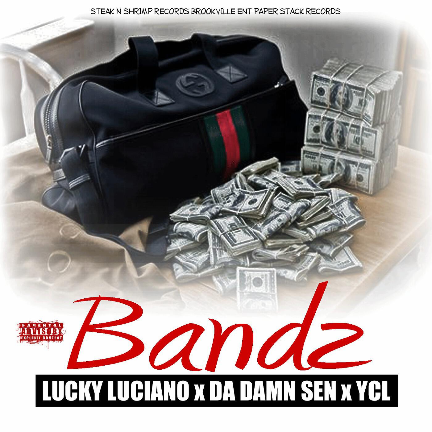 DA DAMN SEN - Bandz (feat. Lucky Luciano & Ycl)