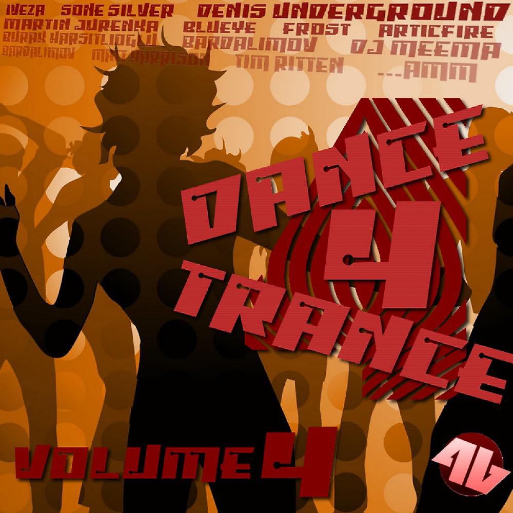 Постер альбома Dance 4 Trance, Vol. 4 (Incl. 28 Tracks)