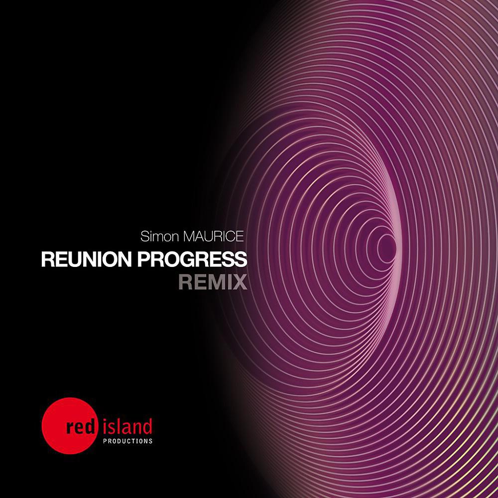 Постер альбома Reunion Progress Remix