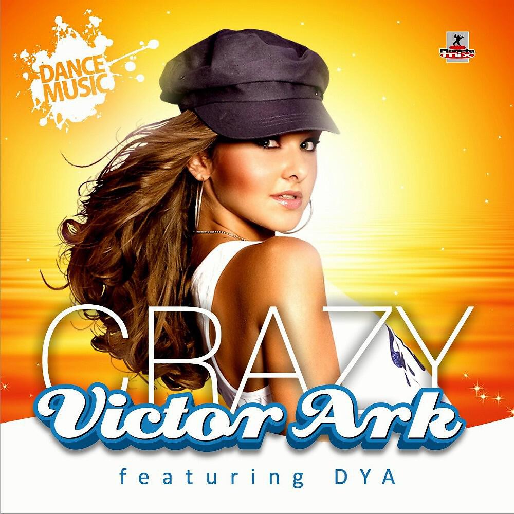 Victor Ark Feat Dya - Crazy (Turbotronic Remix)
