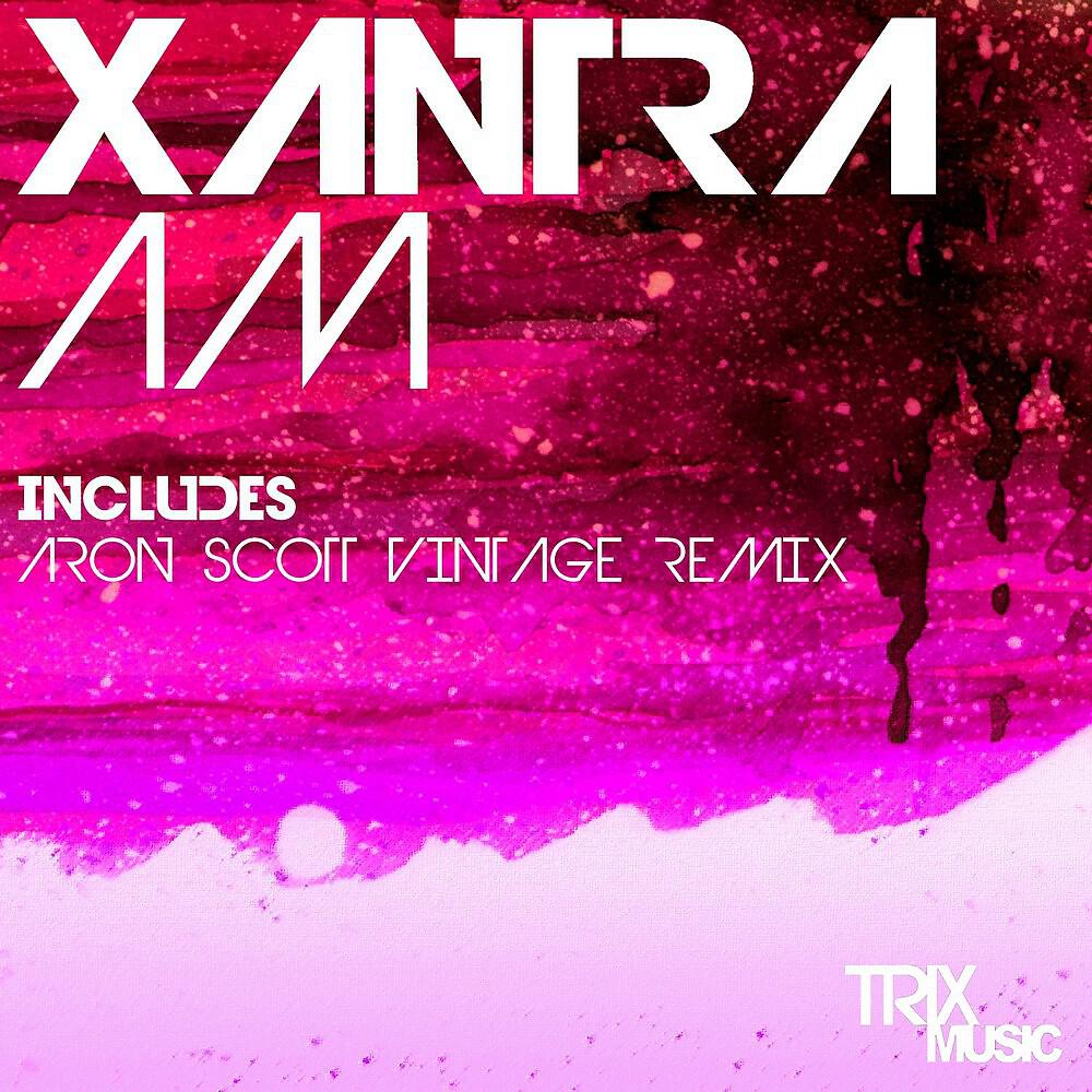 Xantra - Am (Original Mix)