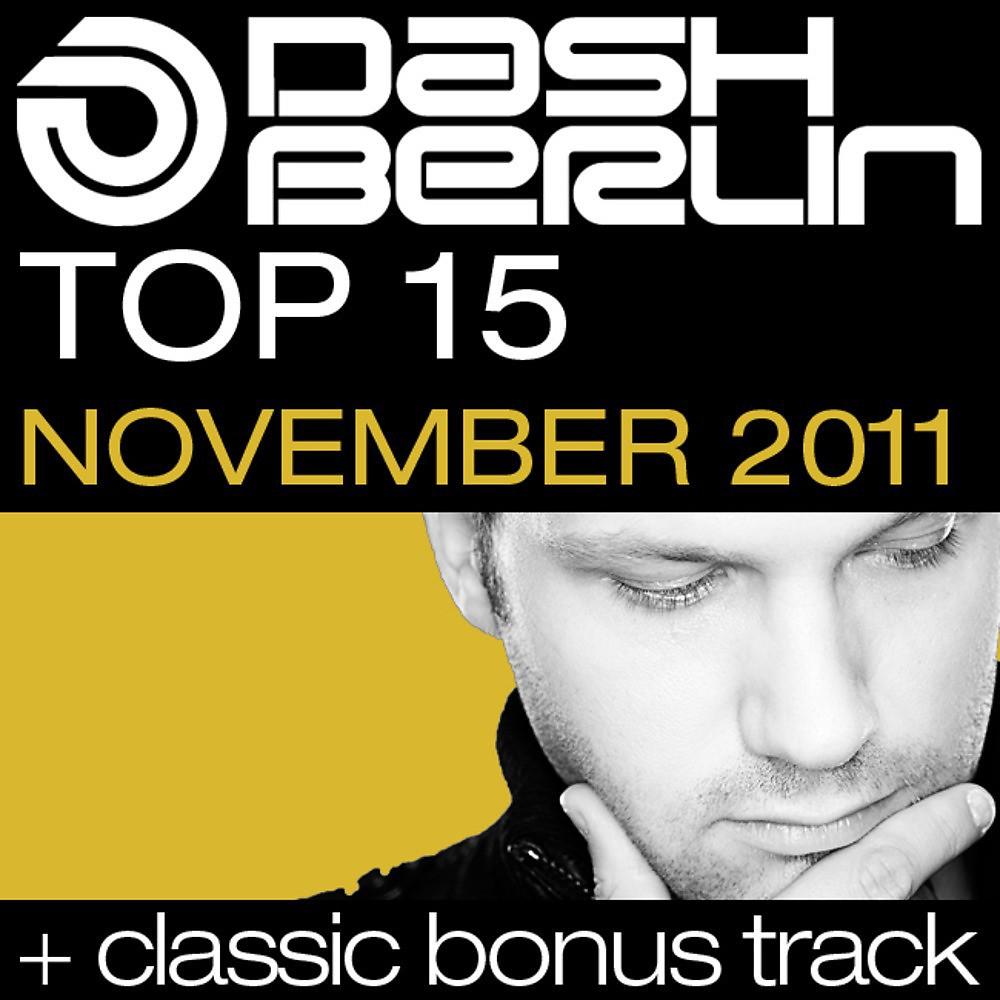 Постер альбома Dash Berlin Top 15 - November 2011 (Including Classic Bonus Track)