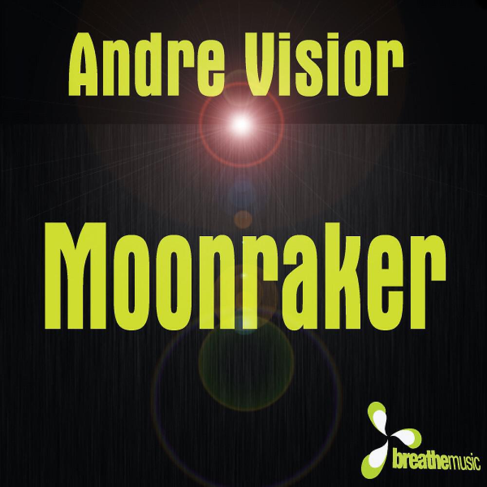 Andre Visior - Moonraker (Daniel Kandi Bangin Mix)