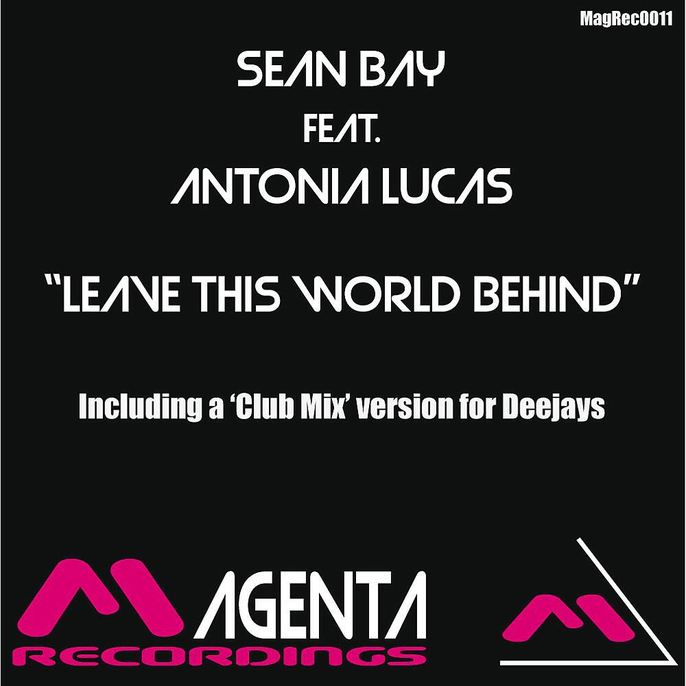 Sean Bay - Leave This World Behind Feat. Antonia Lucas (Radio Edit)