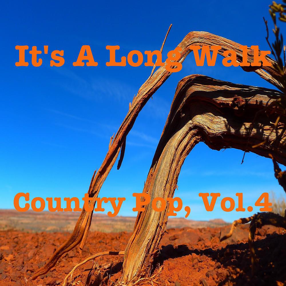 Постер альбома It's a Long Walk - Country Pop, Vol. 4