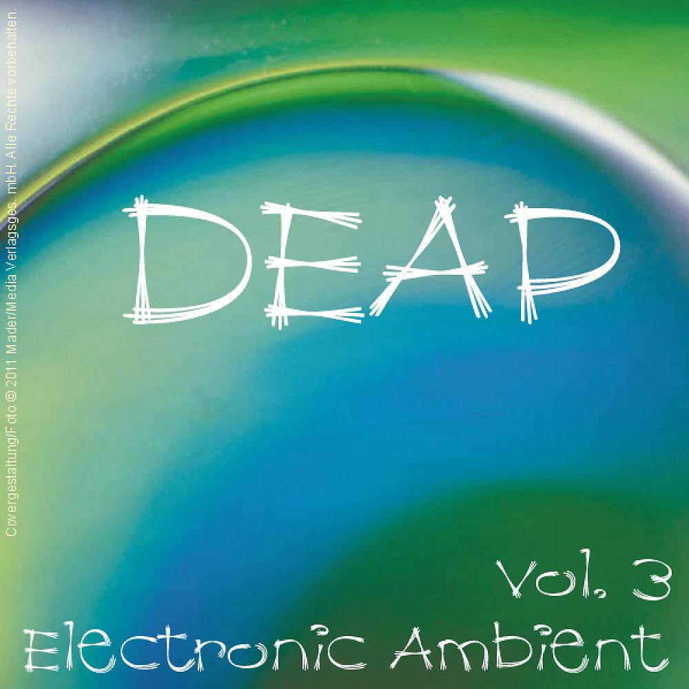 Постер альбома Deap - Electronic Ambient Vol. 3