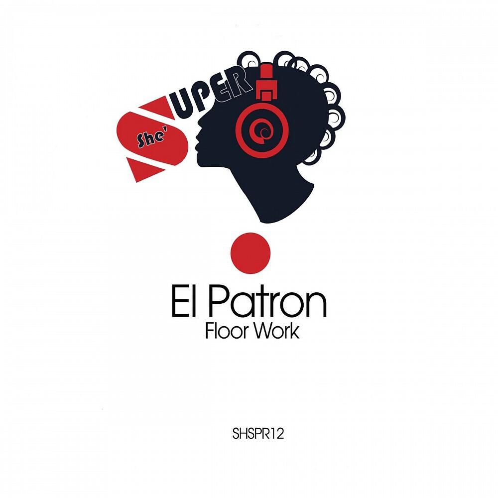 El Patron - Floor Work (Jean Aita RMX)