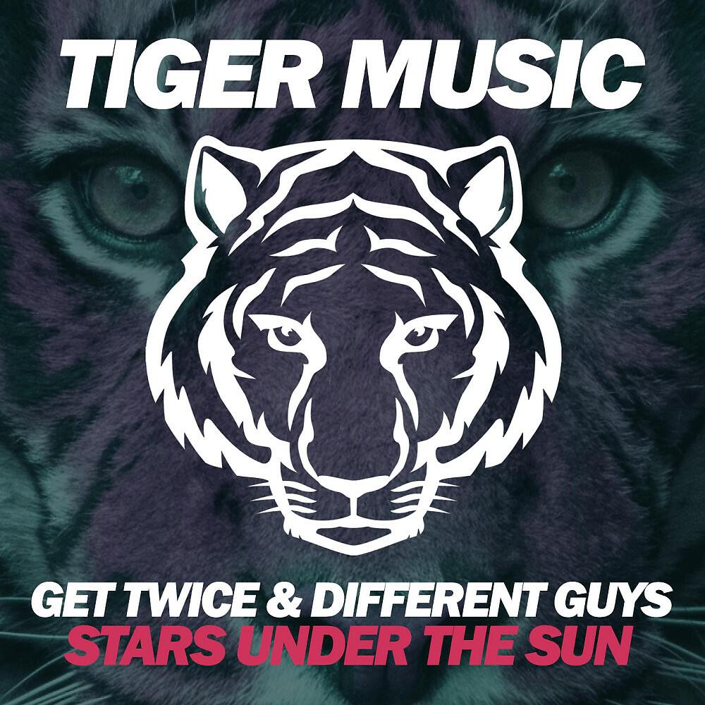 Get Twice & Different Guys - Stars Under the Sun (Original Mix)