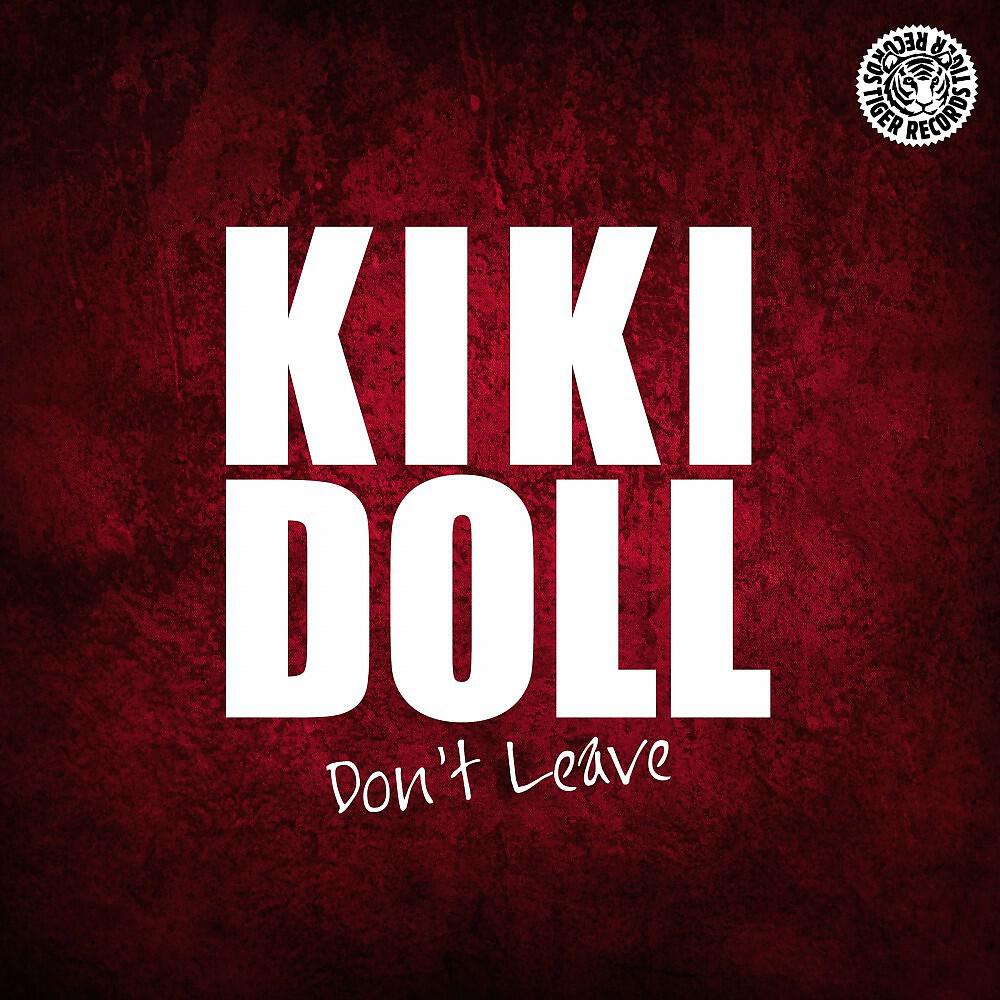 Kiki Doll - Don't Leave (Mauro Mondello Remix Edit)