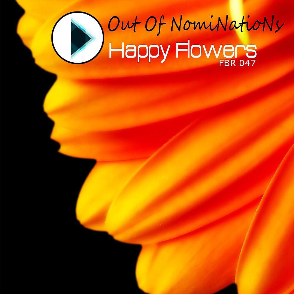 Out Of NomiNatioNs - Happy Flowers (Original Mix)