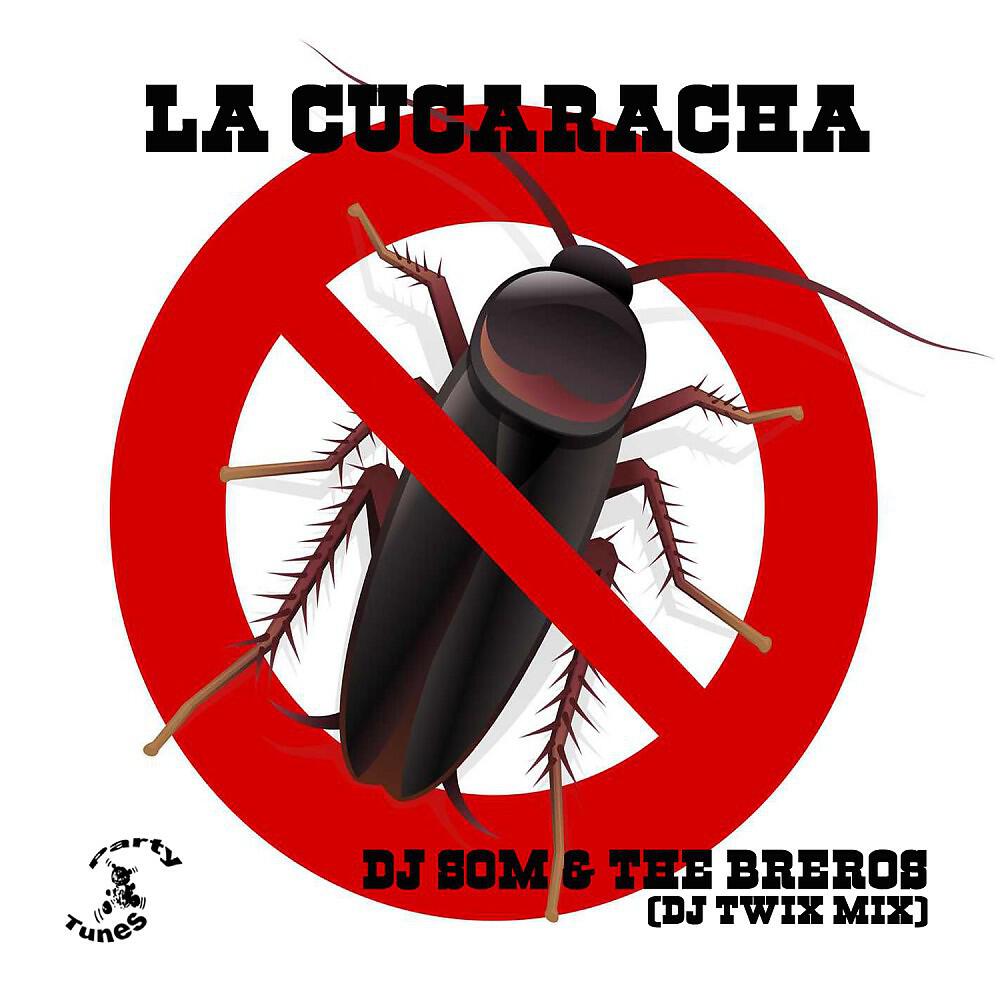 DJ Som & The Breros - La Cucaracha (DJ Twix Mix)