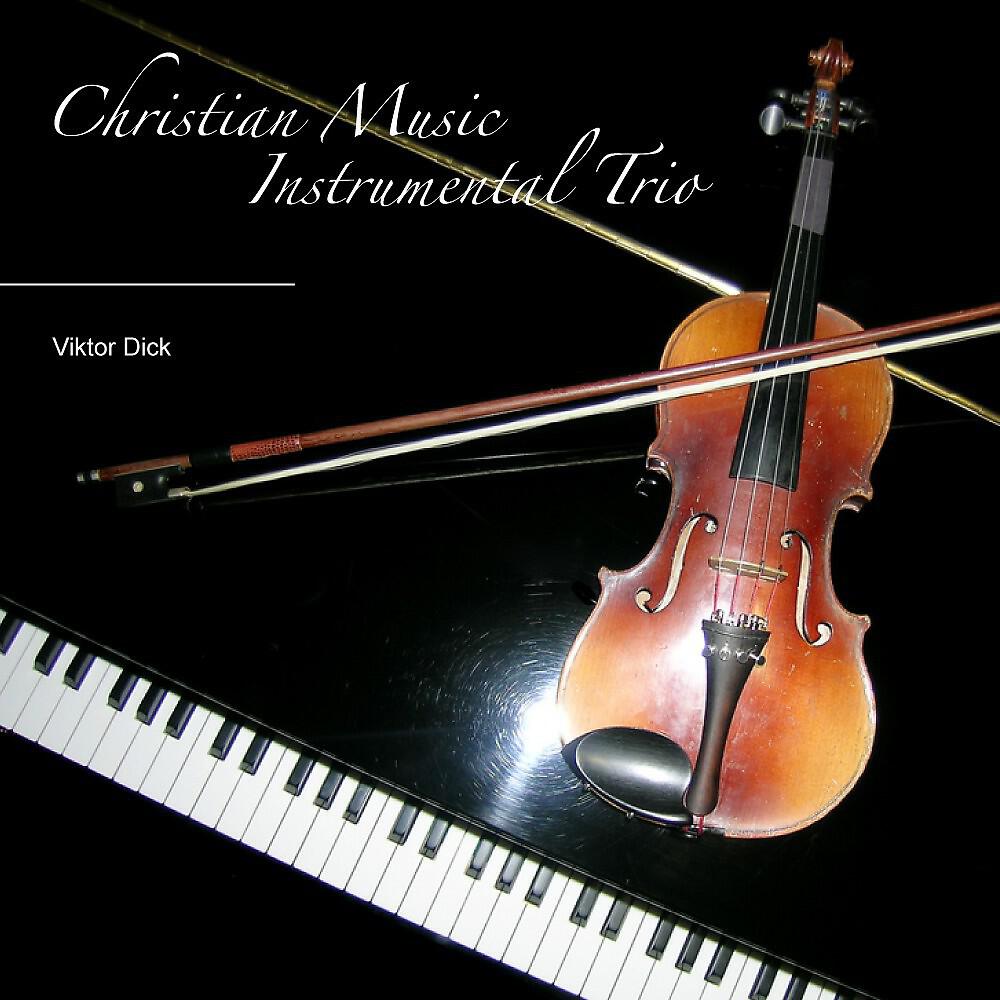Viktor Dick - The Love Of Christ (Trio Instrumental For Two Violins And Piano)