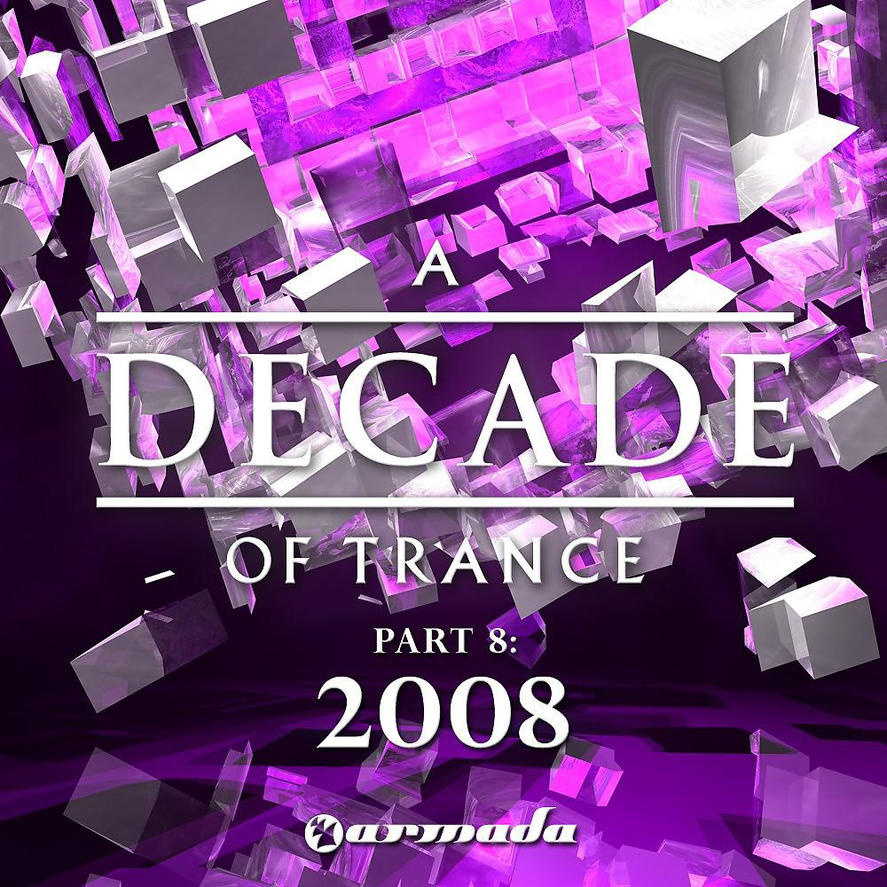 Постер альбома A Decade of Trance, Pt. 8: 2008