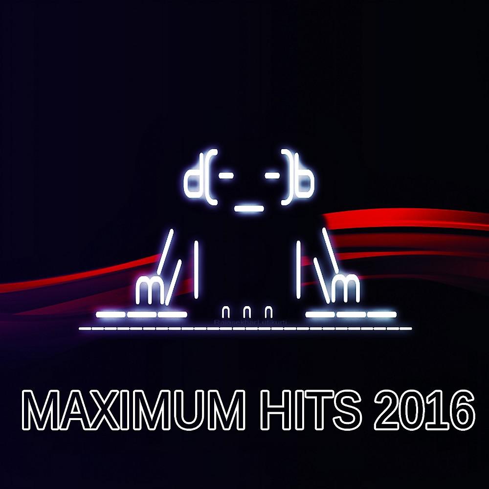 Постер альбома Maximum Hits 2016