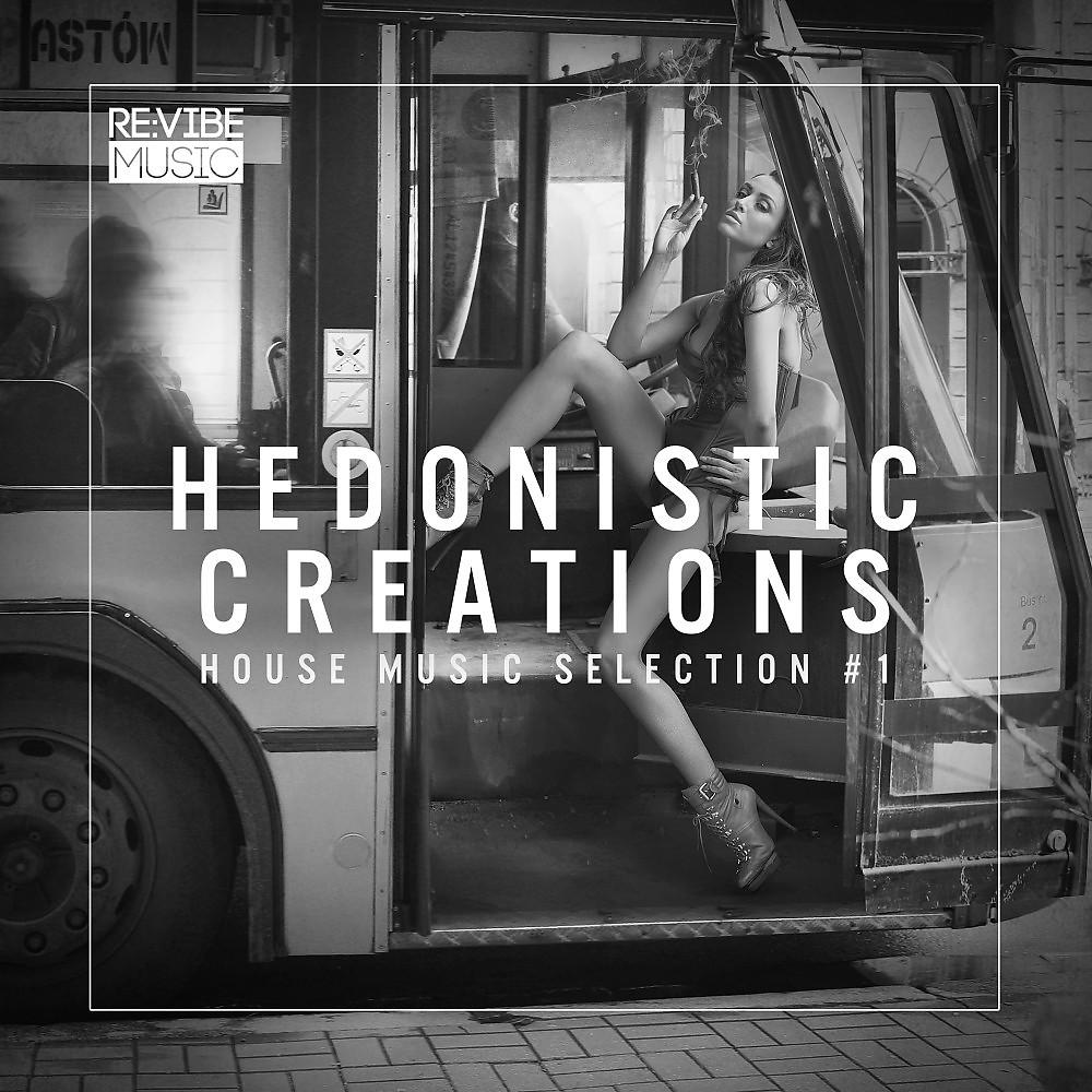 Постер альбома Hedonistic Creations, Vol. 1