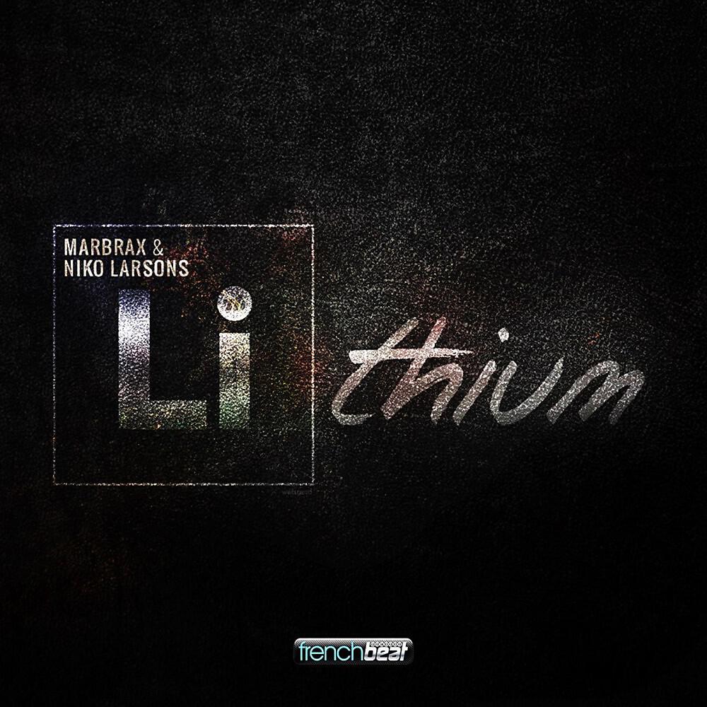 Marbrax & Niko Larsons - Lithium