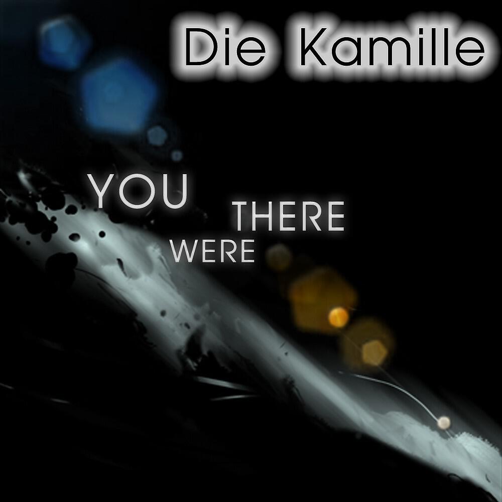 Die Kamille - You Were There (Ramiro Bernabela Remix)