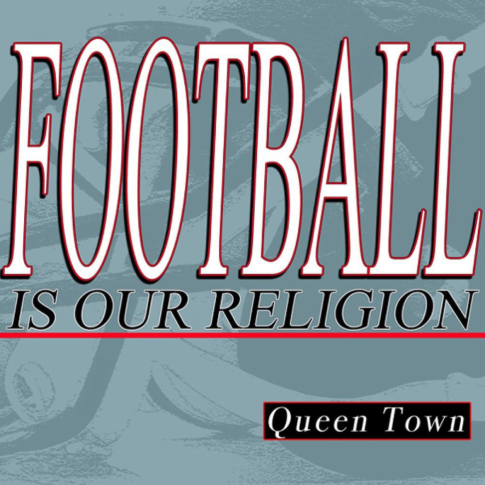 Постер альбома Football Is Our Religion