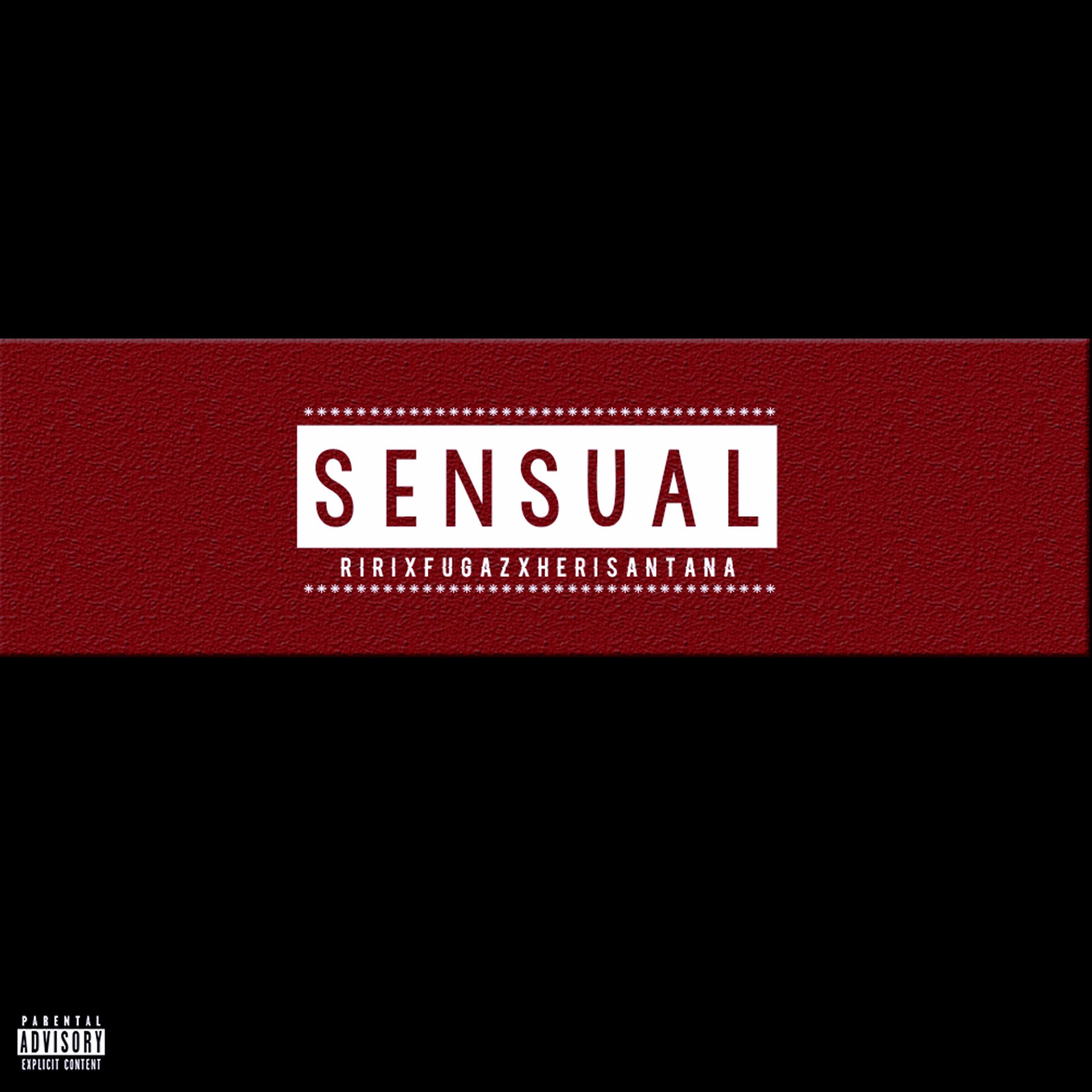 RIRI - Sensual (feat. Fugaz, Heri Santana)