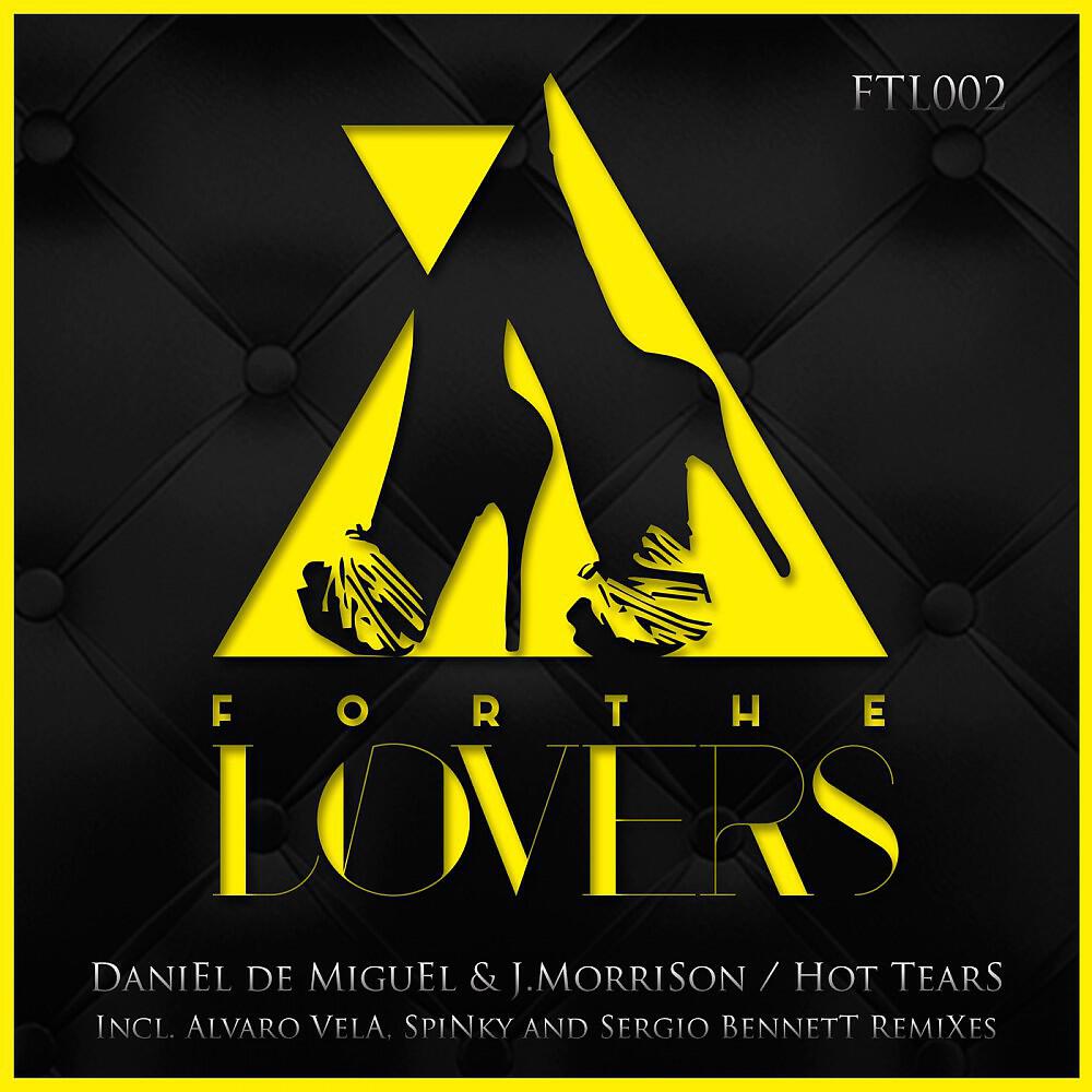 Daniel de Miguel & J.Morrison - Hot Tears (Alvaro Vela Remix)