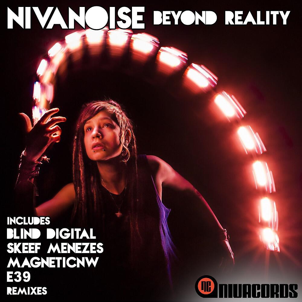 Nivanoise - Beyond Reality (Skeef Menezes Remix)