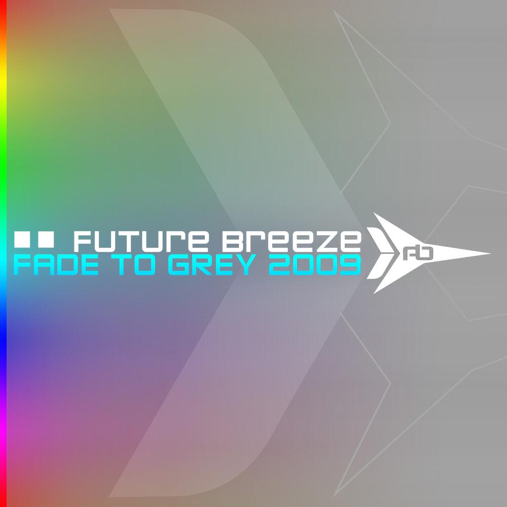 Future Breeze - Fade To Grey 2009 (Club Radi Edit)