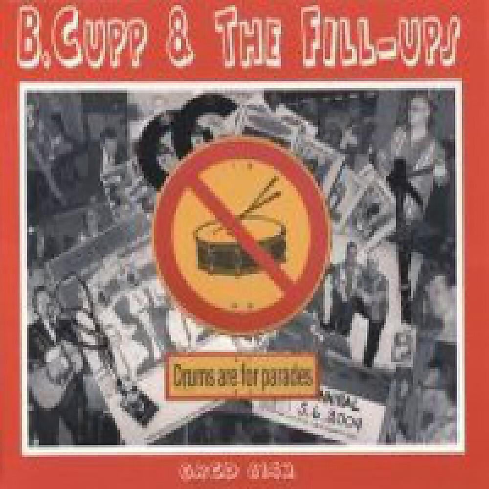 B.Cupp & The Fill-Ups - Tight Jeans Mama