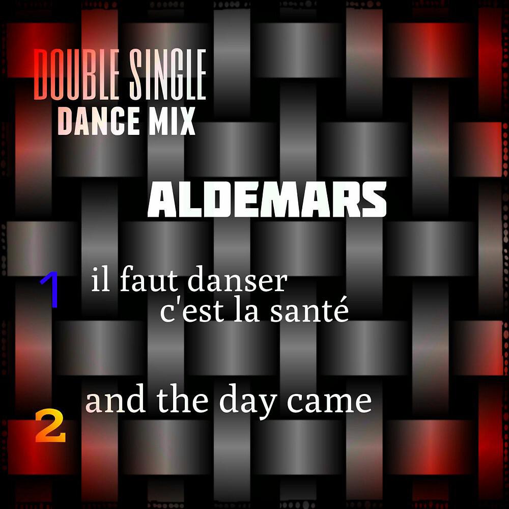 Aldemars - Il faut danser c'est la santé (Dance Mix)