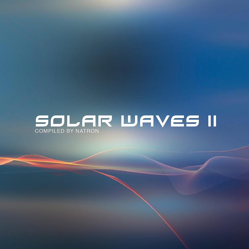Постер альбома Solar Waves 2 Compiled by DJ Natron