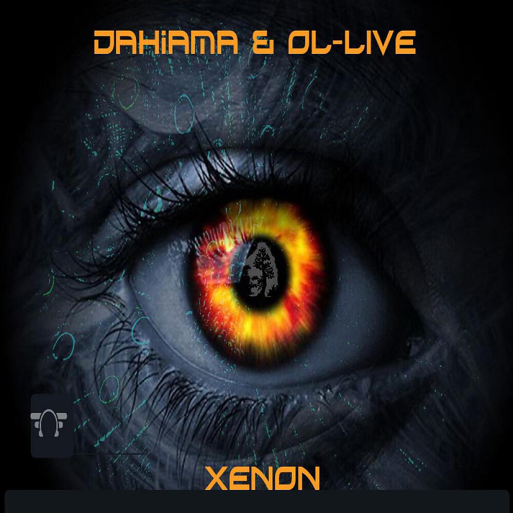 Dahiama & Ol-live - Xenon