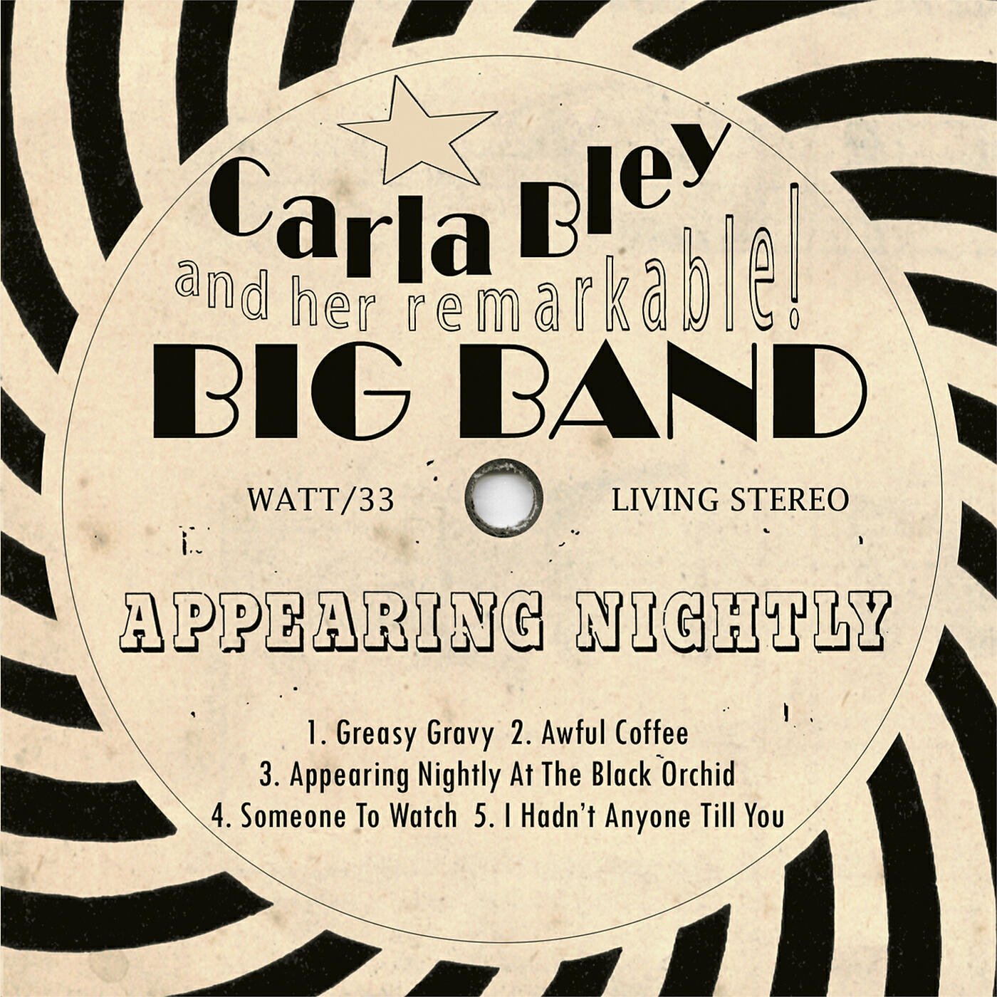 Carla Bley And Her Remarkable! Big Band - Appearing Nightly At The Black Orchid (Live)