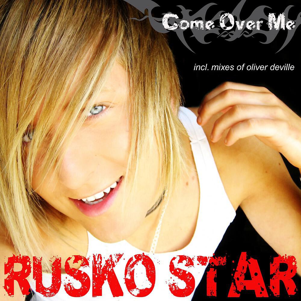 Rusko Star - Come Over Me (Edit)