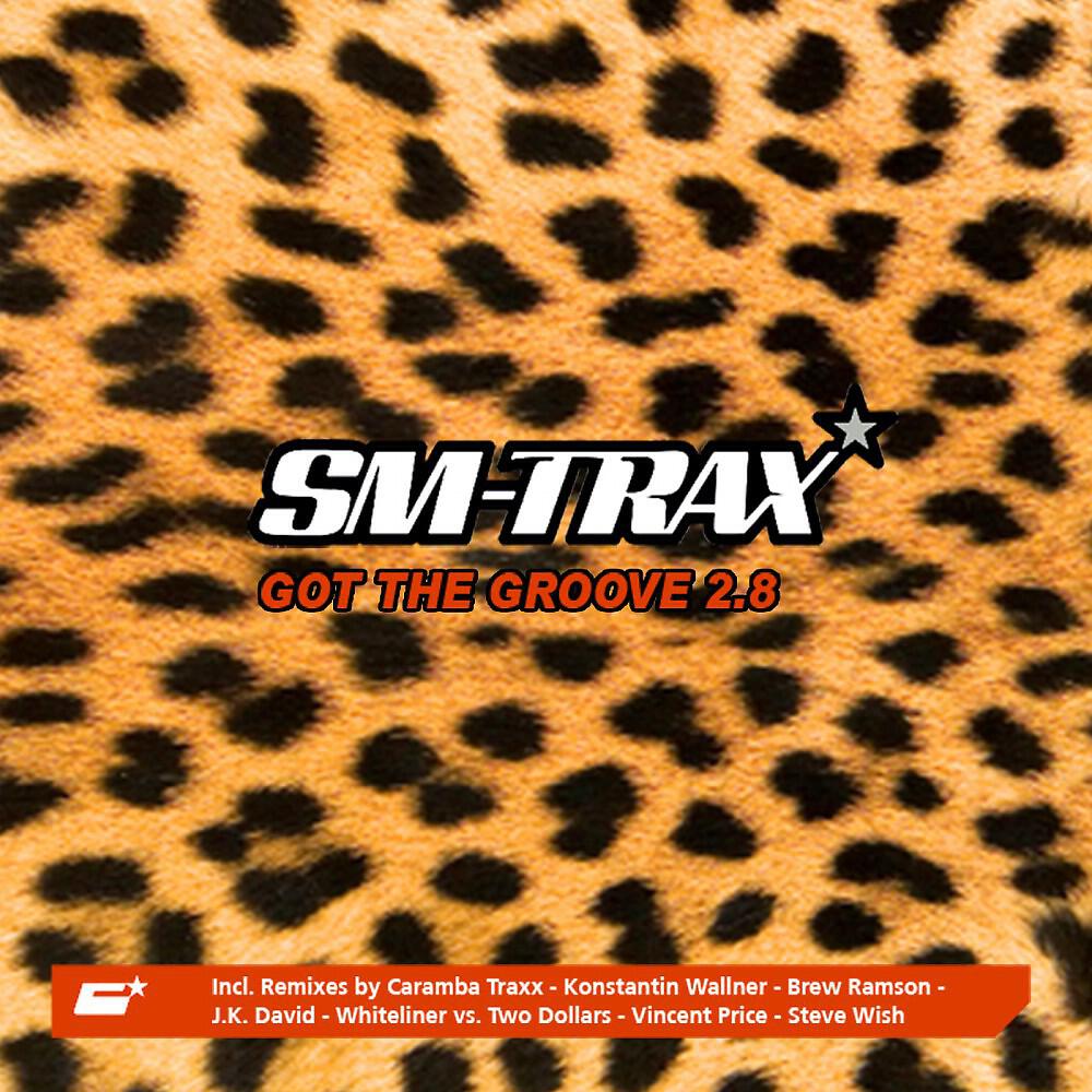 SM-Trax - Got the Groove 2.8 (Caramba Traxx Extended Remix)